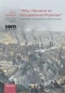 John (Honorary Lecturer in Population Heal Hobson, John Hobson, Hobson John, The Society of Occupational Medicine - Why I Became an Occupational Physician and Other Occupational
