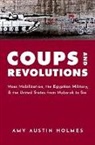 Amy Austin Holmes, Amy Austin (Associate Professor of Sociolo Holmes, Holmes Amy Austin - Coups and Revolutions