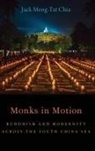 Jack Meng-Tat Chia, Jack Meng-Tat (Assistant Professor of Histor Chia - Monks in Motion