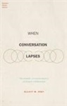 Elliott M. Hoey, Elliott M. (Post-Doctoral Researcher Hoey - When Conversation Lapses