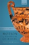 G. O. Hutchinson, G. O. (Regius Professor of Greek Hutchinson, Hutchinson G. O. - Motion in Classical Literature