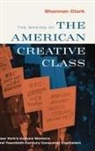 Shannan Clark, Shannan (Associate Professor of History Clark - Making of the American Creative Class