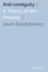 Jason Kandybowicz, Jason (Associate Professor of Linguis Kandybowicz, Kandybowicz Jason - Anti-Contiguity