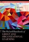 Linda (David M. Kirr and Barbara A. Kirr P Argote, Linda Argote, Argote Linda, John M. Levine, Levine John M. - Oxford Handbook of Group and Organizational Learning