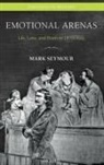 Mark Seymour, Mark (Associate Professor of History Seymour, Seymour Mark - Emotional Arenas