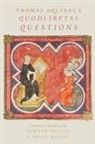 Thomas Aquinas''s Quodlibetal Questions