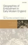 Mary (Professor Floyd-Wilson, Mary Floyd-Wilson, Floyd-Wilson Mary, Garrett A. Sullivan, Sullivan Garrett A. - Geographies of Embodiment in Early Modern England