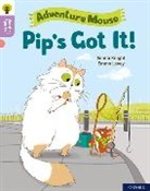 Selma Knight, Emma Levey, Levey Emma - Oxford Reading Tree Word Sparks: Level 1+: Pip''s Got It!