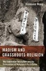 Xiaoxuan Wang, Xiaoxuan (Independent Scholar Wang - Maoism and Grassroots Religion