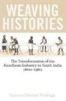 Karuna Dietrich Wielenga, Karuna (Azim Premhi University) Dietrich Wielenga - Weaving Histories