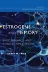 Karyn M. (Professor of Psychology Frick, Karyn M. Frick - Estrogens and Memory