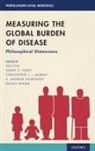 Nir (Professor of Global Health and Populati Eyal, Nir Eyal, Eyal Nir, Samia A. Hurst, Hurst Samia A., Christopher J.L. Murray... - Measuring the Global Burden of Disease