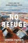 Serena Parekh, Serena (Director of Politics Parekh, Parekh Serena - No Refuge