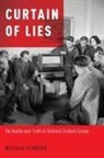 Melissa Feinberg, Melissa (Associate Professor of History Feinberg, Feinberg Melissa - Curtain of Lies