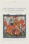George Garnett, George (Fellow and Tutor Garnett, George (Professor of Medieval History Garnett, Garnett George - Norman Conquest in English History