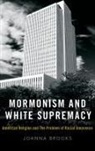 Joanna Brooks, Joanna (Associate Vice President for Facul Brooks, Brooks Joanna - Mormonism and White Supremacy