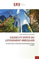 Symbal Bansimba Tukalakiese - CAUSES ET EFFETS DU LOTISSEMENT IRRÉGULIER