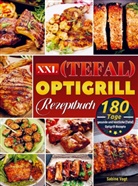 Sabine Vogt, Sabine Vogt - XXL (Tefal) optigrill Rezeptbuch