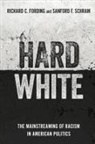 Richard C. Fording, Richard C. (Professor of Political Scienc Fording, Fording Richard C., Sanford F. Schram, Schram Sanford F. - Hard White
