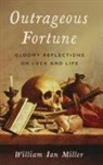 William Ian Miller, William Ian (Thomas G. Long Professor of L Miller - Outrageous Fortune