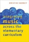 Kristin Harney, Kristin (Associate Professor of Music Educ Harney - Integrating Music Across the Elementary Curriculum
