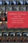 Mark Minett, Mark (Assistant Professor Minett - Robert Altman and the Elaboration of Hollywood Storytelling
