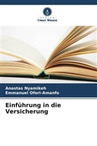 Anastas Nyamikeh, Emmanuel Ofori-Amanfo - Einführung in die Versicherung