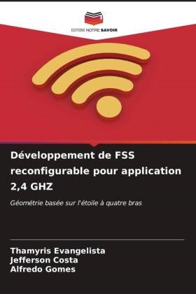 Jefferson Costa, Thamyris Evangelista, Alfredo Gomes - Développement de FSS reconfigurable pour application 2,4 GHZ Géométrie basée sur l'étoile à quatre bras. DE
