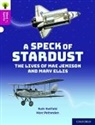 Ruth Hatfield, Hatfield Ruth, Marc Pattenden - Oxford Reading Tree Word Sparks: Level 10: A Speck of Stardust