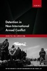 Lawrence Hill-Cawthorne, Lawrence (Lecturer in Law Hill-Cawthorne, Hill-Cawthorne Lawrence - Detention in Non-International Armed Conflict