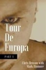 Mark Binmore - Tour De Europa