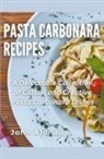 John Ahmad - Pasta Carbonara Recipes