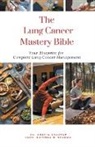 Ankita Kashyap, Krishna N. Sharma - The Lung Cancer Mastery Bible