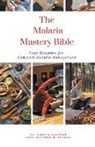 Ankita Kashyap, Krishna N. Sharma - The Malaria Mastery Bible