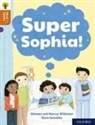 Marcus Wilkinson, Nana Gonzalez - Oxford Reading Tree Word Sparks: Level 8: Super Sophia!