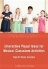 Catherine Dwinal, Catherine (Conference Presenter Dwinal - Interactive Visual Ideas for Musical Classroom Activities