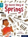 Jo Nelson, Humberto Blanco - Oxford Reading Tree Word Sparks: Level 9: The Secret Story of Springs