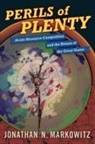 Jonathan N. Markowitz, Jonathan N. (Assistant Professor of Pol Markowitz - Perils of Plenty