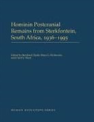 Bernhard (University Curator of Fossil and Zipfel, Brian G. Richmond, Richmond Brian G., Carol V. Ward, Ward Carol V., Bernhard Zipfel - Hominin Postcranial Remains From Sterkfontein, South Africa, 1936-1995