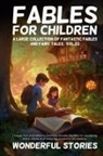 Wonderful Stories - Fables for Children A large collection of fantastic fables and fairy tales. (Vol.52)