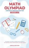 Arnold Bethune - Math Olympiad Contests Preparation For Grades 4-8