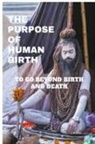 Chumki - THE PURPOSE OF HUMAN BIRTH