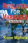 Kone Mphela - Revelation for Marriages