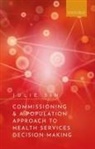 Julie Sin, Julie (Consultant in Public Health Medicine Sin - Commissioning and a Population Approach to Health Services Decision