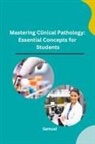 Samuel - Mastering Clinical Pathology