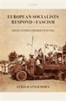 Gerd-Rainer Horn, Gerd-Rainer (Professor of Political History Horn, Horn Gerd-Rainer - European Socialists Respond to Fascism
