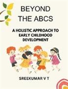V T Sreekumar - Beyond the ABCs