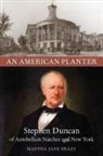 Martha Jane Brazy - An American Planter