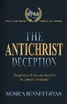 Monica Bennett-Ryan - THE ANTICHRIST DECEPTION