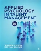Herman Aguinis, Wayne F Cascio, Wayne F. Cascio, Wayne F. Aguinis Cascio, Wayne F. F. Cascio, Wayne F. F. Aguinis Cascio - Applied Psychology in Talent Management